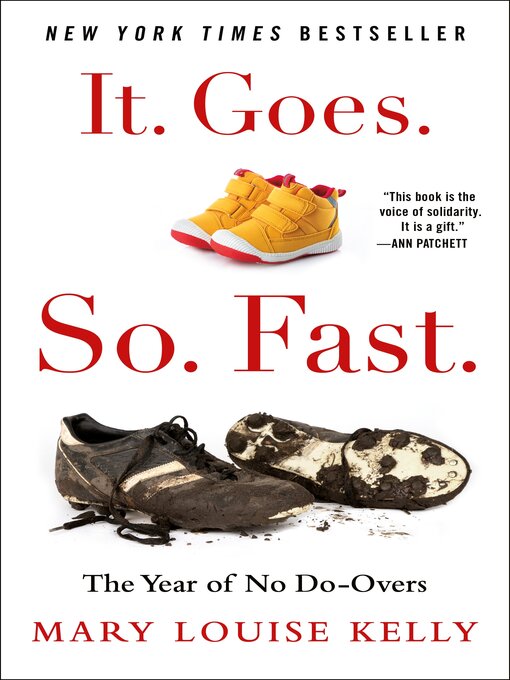 Title details for It. Goes. So. Fast. by Mary Louise Kelly - Available